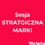 „Twoja droga, Twoja marka” – sesja STRATEGICZNA MARKI